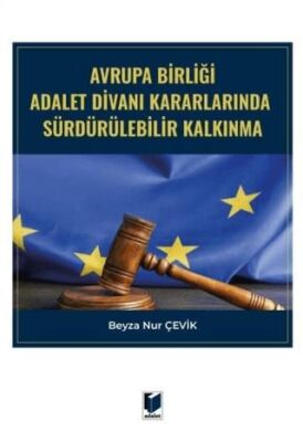 Avrupa Birliği Adalet Divanı Kararlarında Sürdürülebilir Kalkınma - 1