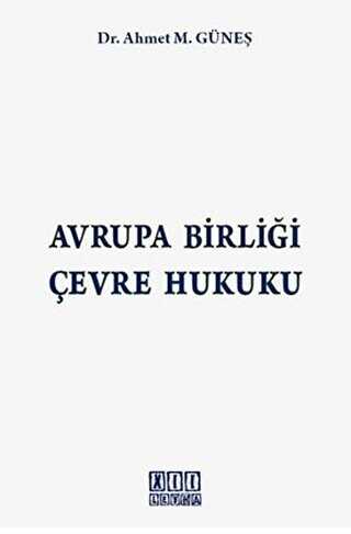 Avrupa Birliği Çevre Hukuku - On İki Levha Yayınları