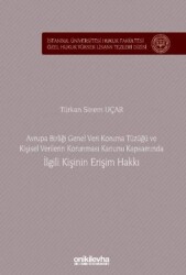 Avrupa Birliği Genel Veri Koruma Tüzüğü ve Kişisel Verilerin Korunması Kanunu Kapsamında İlgili Kişi - On İki Levha Yayınları
