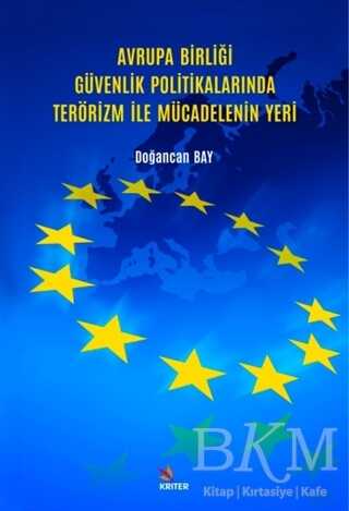 Avrupa Birliği Güvenlik Politikalarında Terörizm İle Mücadelenin Yeri - 1