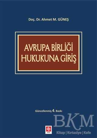 Avrupa Birliği Hukukuna Giriş - Ekin Basım Yayın