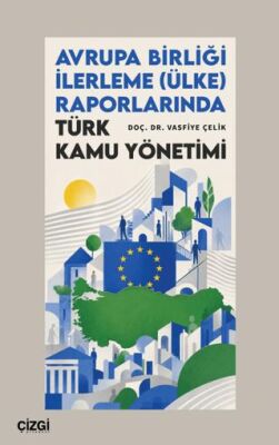 Avrupa Birliği İlerleme Ülke Raporlarında Türk Kamu Yönetimi - 1