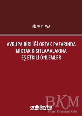 Avrupa Birliği Ortak Pazarında Miktar Kısıtlamalarına Eş Etkili Önlemler - 1