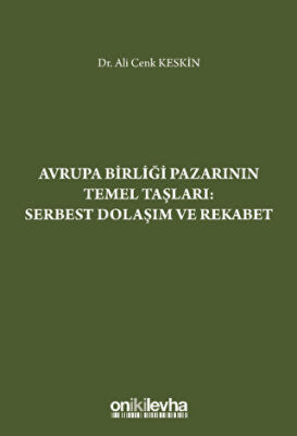 Avrupa Birliği Pazarının Temel Taşları: Serbest Dolaşım ve Rekabet - 1