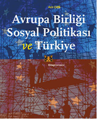 Avrupa Birliği Sosyal Politikası ve Türkiye - Kitap Yayınevi