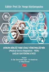Avrupa Birliği Tıbbi Cihaz Yönetmeliği`nin Medical Device Regulation - MDR Sağlık Sektörüne Etkisi - Nobel Bilimsel Eserler