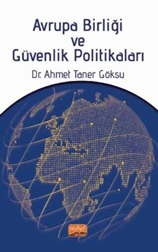 Avrupa Birliği ve Güvenlik Politikaları - Nobel Bilimsel Eserler