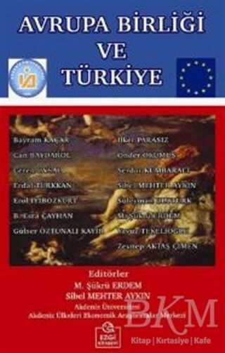 Avrupa Birliği ve Türkiye - Ezgi Kitabevi Yayınları