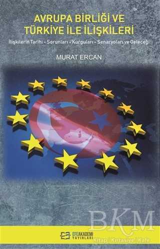 Avrupa Birliği ve Türkiye İle İlişkileri