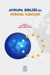 Avrupa Birliği`nin Küresel İlişkileri - Necmettin Erbakan Üniversitesi Yayınları