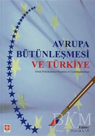 Avrupa Bütünleşmesi ve Türkiye - Ekin Basım Yayın