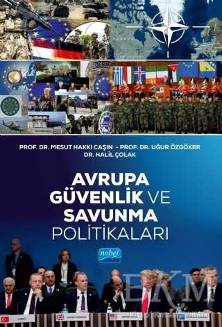 Avrupa Güvenlik ve Savunma Politikaları - Nobel Akademik Yayıncılık