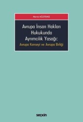 Avrupa İnsan Hakları Hukukunda Ayrımcılık Yasağı - Seçkin Yayıncılık