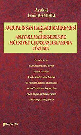 Avrupa İnsan Hakları Mahkemesi ve Anayasa Mahkemesinde Mülkiyet Uyuşmazlıklarının Çözümü - Karahan Kitabevi
