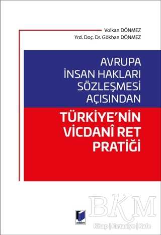 Avrupa İnsan Hakları Sözleşmesi Açısından Türkiye`nin Vicdani Ret Pratiği - Adalet Yayınevi