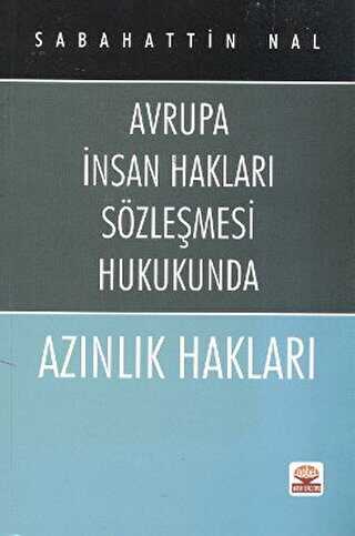 Avrupa İnsan Hakları Sözleşmesi Hukukunda Azınlık Hakları - Nobel Akademik Yayıncılık