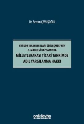 Avrupa İnsan Hakları Sözleşmesi`nin 6. Maddesi Kapsamında Milletlerarası Ticari Tahkimde Adil Yargıl - 1