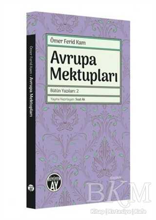Avrupa Mektupları - Bütün Yazıları 2 - Büyüyen Ay Yayınları