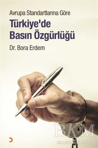Avrupa Standartlarına Göre Türkiye’de Basın Özgürlüğü - Cinius Yayınları