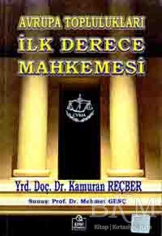 Avrupa Toplulukları İlk Derece Mahkemesi - Ezgi Kitabevi Yayınları
