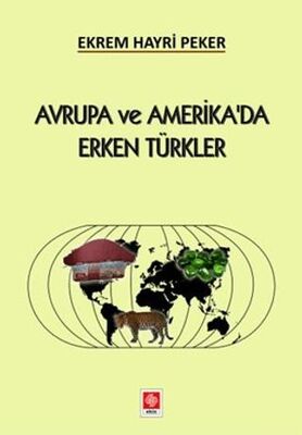 Avrupa ve Amerika`da Erken Türkler