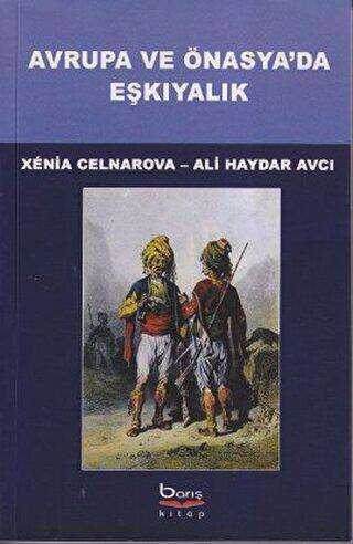 Avrupa ve Önasya`da Eşkıyalık - Barış Kitap