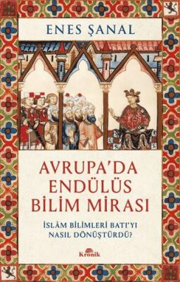 Avrupa`da Endülüs Bilim Mirası - 1