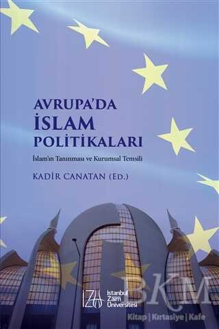Avrupa’da İslam Politikaları - İstanbul Sabahattin Zaim Üniversitesi Yayınları
