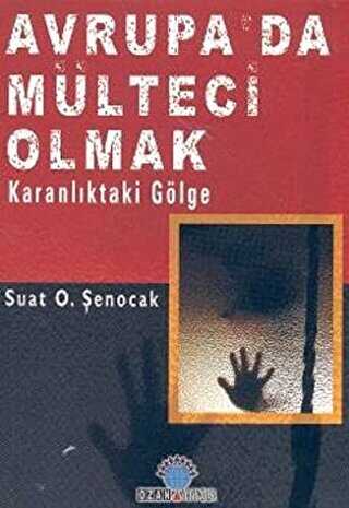 Avrupa’da Mülteci Olmak - Ozan Yayıncılık