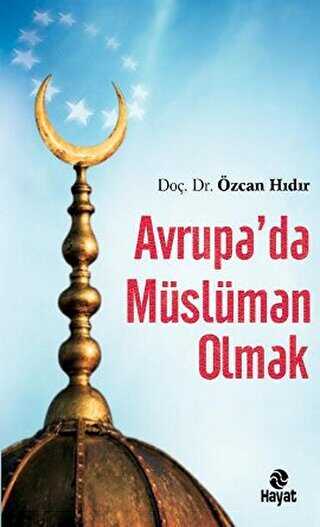 Avrupa’da Müslüman Olmak - Hayat Yayınları