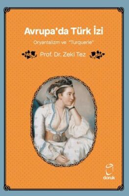 Avrupa`da Türk İzi Oryantalizm ve Turquerie - 1