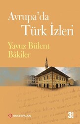 Avrupa’da Türk İzleri - Yakın Plan Yayınları