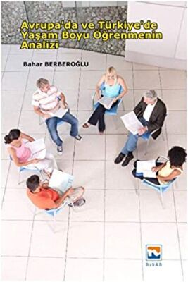 Avrupa`da ve Türkiye`de Yaşam Boyu Öğrenmenin Analizi kapağı