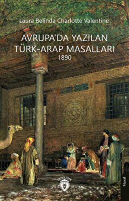 Avrupa’da Yazılan Türk-Arap Masalları - 1