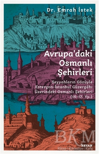 Avrupa’daki Osmanlı Şehirleri - Beyan Yayınları
