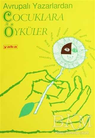 Avrupalı Yazarlardan Çocuklara Öyküler - Yaba Yayınları