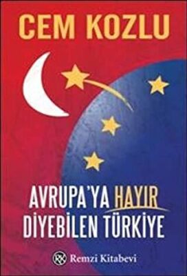 Avrupa’ya Hayır Diyebilen Türkiye kapağı
