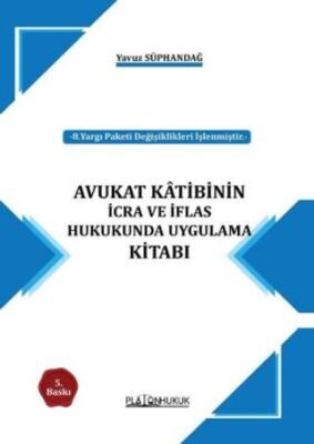 Avukat Katibinin İcra ve İflas Hukukunda Uygulama Kitabı - 1