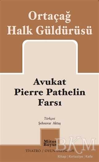 Avukat Pierre Pathelin Farsı - Mitos Boyut Yayınları