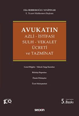 Avukatın Azli - İstifası - Sulh - Vekalet Ücreti ve Tazminat - 1