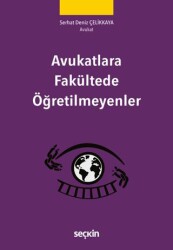 Avukatlara Fakültede Öğretilmeyenler - Seçkin Yayıncılık