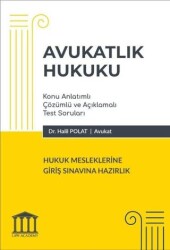 Avukatlık Hukuku - Hukuk Mesleklerine Giriş Sınavına Hazırlık - Adalet Yayınevi