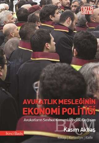 Avukatlık Mesleğinin Ekonomi Politiği - Nota Bene Yayınları