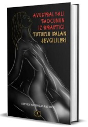 Avustralyalı Taocu’nun İz Bıraktığı Tutuklu Kalan Sevgilileri - Dionysos Yayın Group