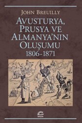 Avusturya Prusya ve Almanya`nın Oluşumu 1806 - 1871 - İletişim Yayınevi
