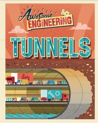 Awesome Engineering: Tunnels - Hachette Books