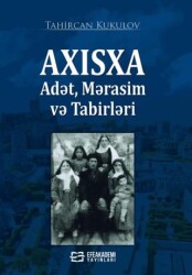 Axisxa Adet, Merasim Ve Tabirleri - Efe Akademi Yayınları
