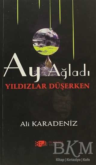 Ay Ağladı Yıldızlar Düşerken - Berikan Yayınevi