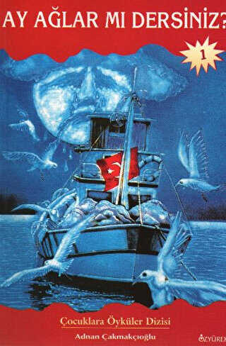 Ay Ağlar mı Dersiniz? - Özyürek Yayınları