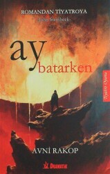 Ay Batarken - Dramatik Yayınları
